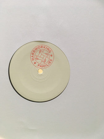 Hardworking Families (2) : Hardworking Families 003 (12", W/Lbl, Sta)