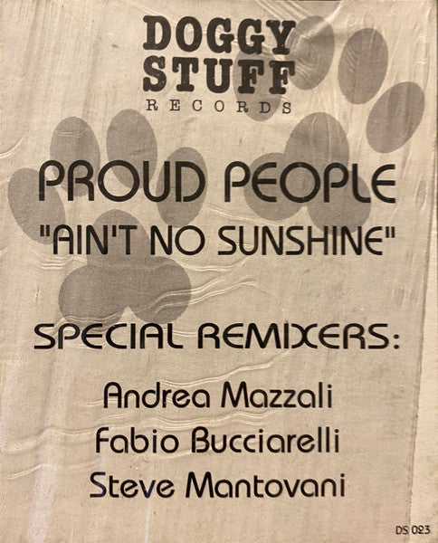 Proud People : Ain't No Sunshine / Out Of It (12")