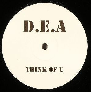 D.E.A. (3) : Think Of U (12", W/Lbl)