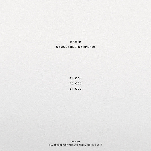 Hamid : Cacoethes Carpendi (12")