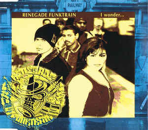 Renegade Funktrain : I Wonder... (12")
