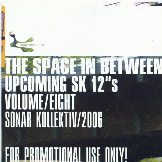 Various : The Space In Between Upcoming SK 12"s Volume/Eight (CD, Comp, Promo)