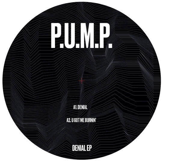 P.U.M.P. : Denial EP (12")