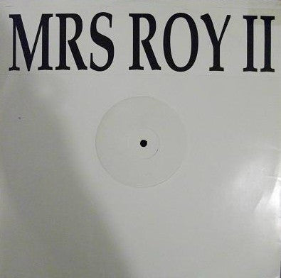 Mrs. Roy : Mrs Roy II (12", W/Lbl)