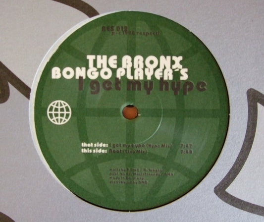 The Bronx Bongo Player's : I Get My Hype (12")