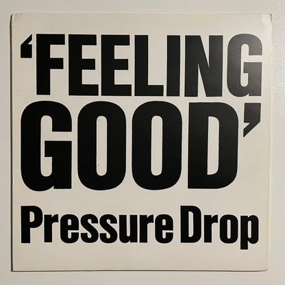 Pressure Drop : Feeling Good (12")