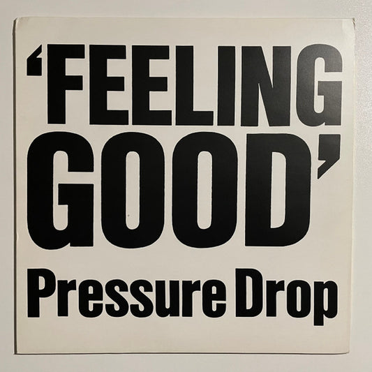 Pressure Drop : Feeling Good (12")