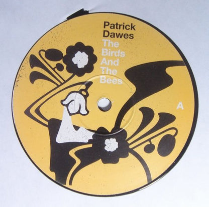 Patrick Dawes : The Birds And The Bees (12")