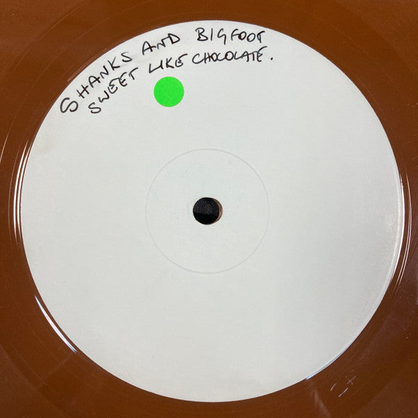 Shanks & Bigfoot : Sweet Like Chocolate (12", Ltd, W/Lbl, Cho)