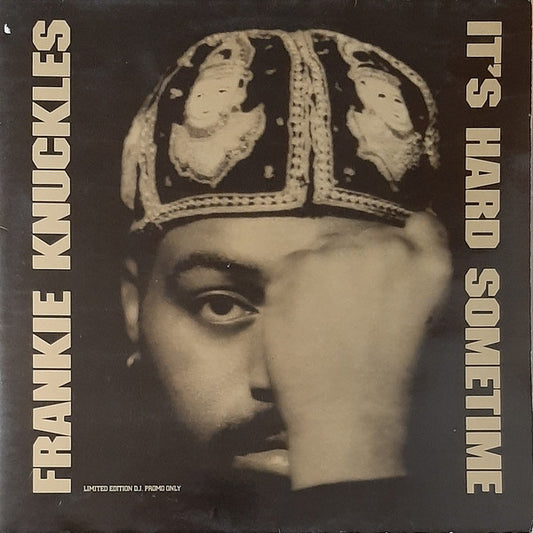 Frankie Knuckles Featuring Shelton Becton : It's Hard Sometime (2x12", Ltd, Promo, Gat)