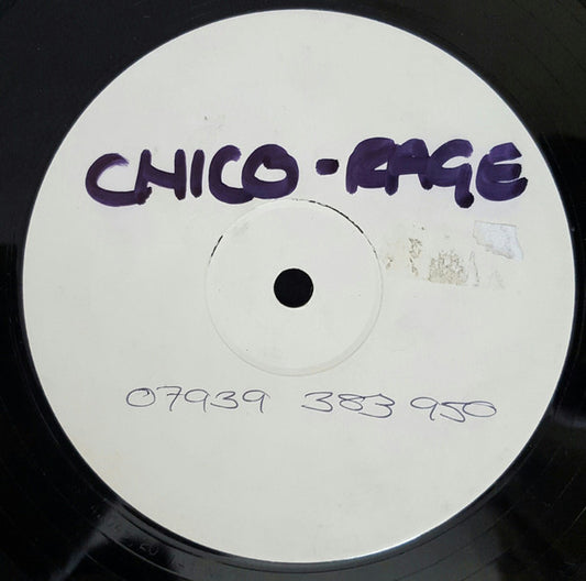 Unknown Artist : Chico-Rage (12", Unofficial, W/Lbl)