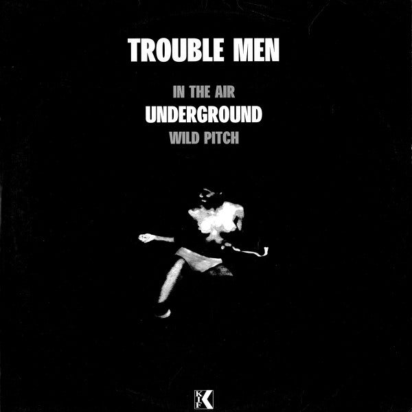 Trouble Men : Underground (12")