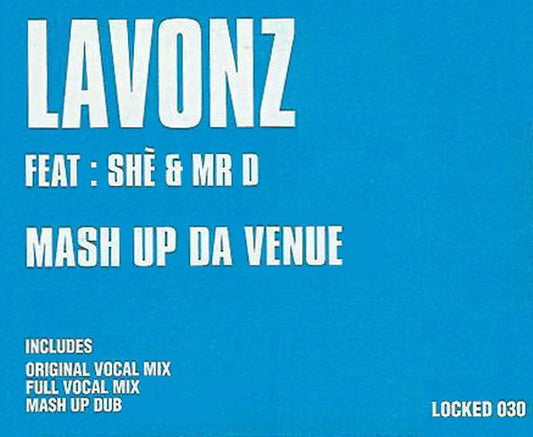 Lavonz* Feat: Shè & Mr D* : Mash Up Da Venue (12")