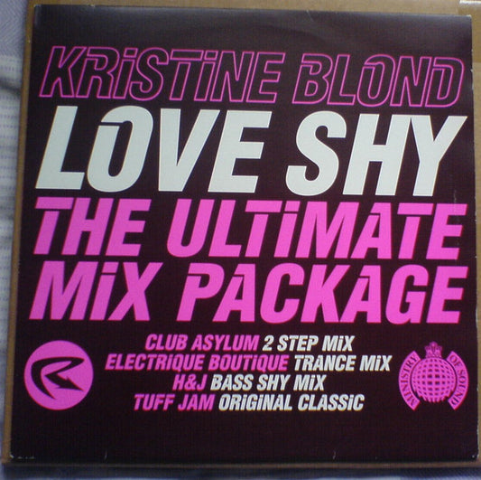 Kristine Blond : Love Shy (The Ultimate Mix Package) (12")