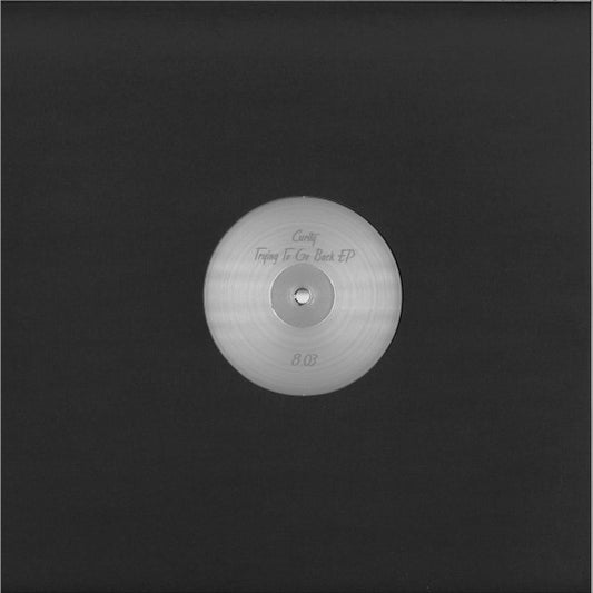 Curity : Trying To Go Back (12")