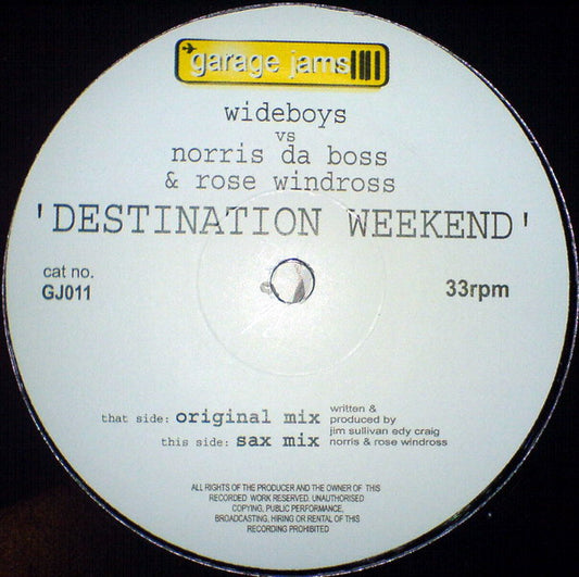 Wideboys* vs. Norris Da Boss* & Rose Windross : Destination Weekend (12")