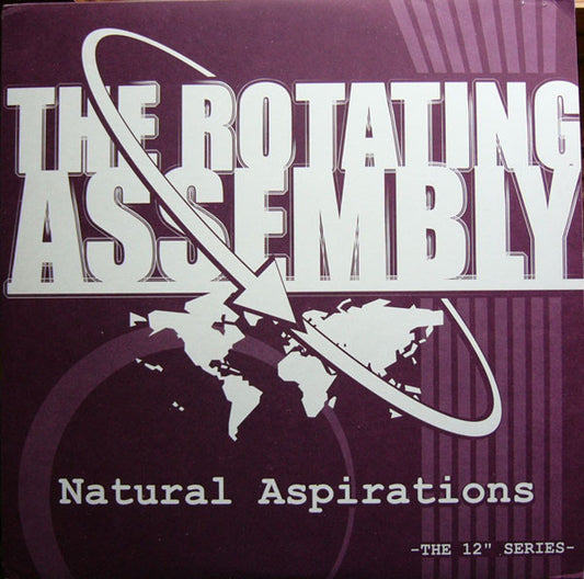 The Rotating Assembly : Natural Aspirations -The 12" Series- (12")
