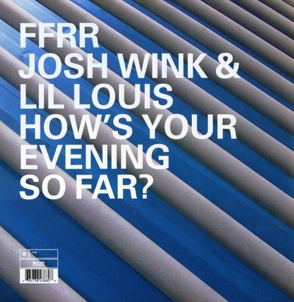 Josh Wink & Lil Louis* : How's Your Evening So Far? (12")