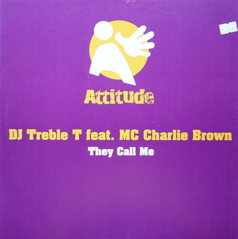 DJ Treble T Feat. MC Charlie Brown : They Call Me (12")