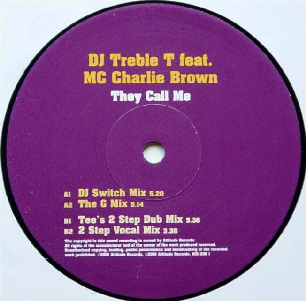 DJ Treble T Feat. MC Charlie Brown : They Call Me (12")