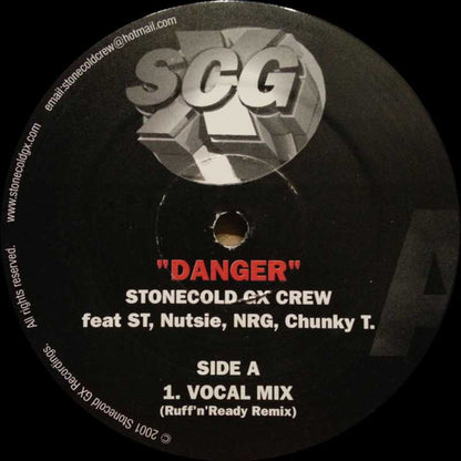 Stonecold GX Crew* Feat ST*, Nutsie, NRG (17), Chunky T : Danger (12")