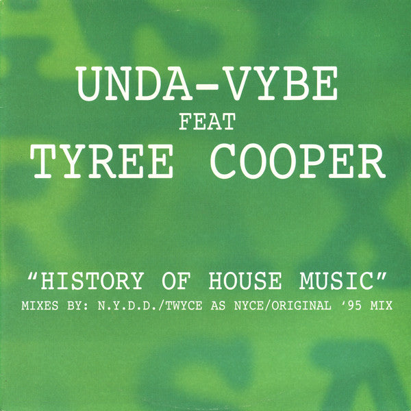 Unda-Vybe Feat Tyree Cooper : History Of House Music (12")