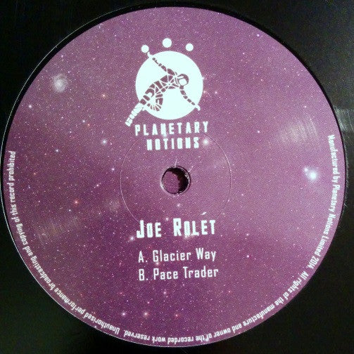 Joe Rolét : Glacier Way / Pace Trader (12")