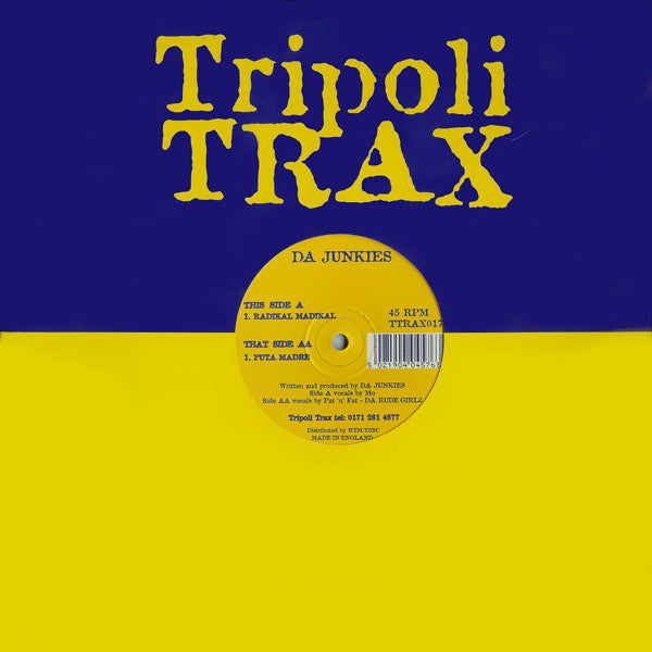 Da Junkies : Radikal Madikal / Puta Madre (12")