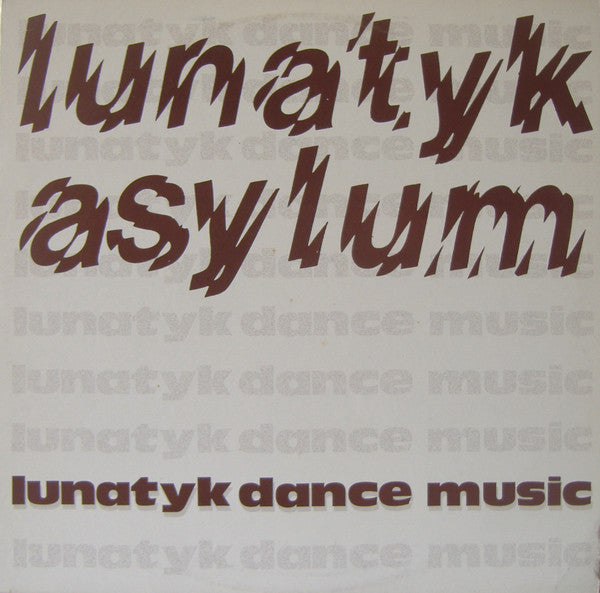 Lunatyk Asylum : Lunatyk Dance Music (12")