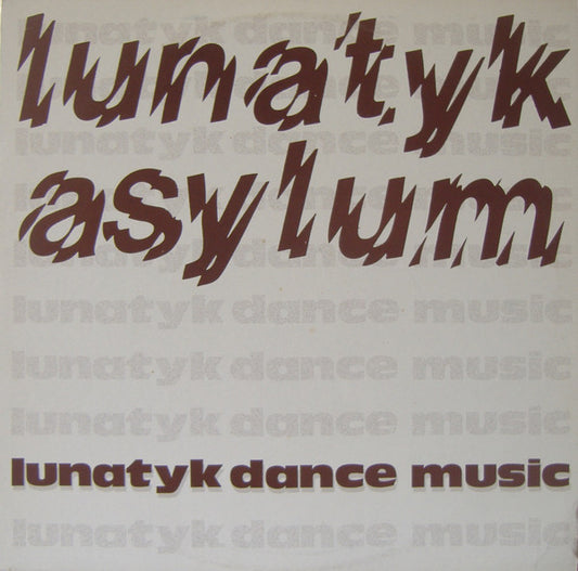 Lunatyk Asylum : Lunatyk Dance Music (12")