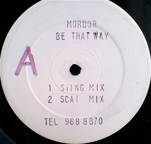 Mordor (3) : Be That Way (12", W/Lbl)