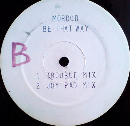 Mordor (3) : Be That Way (12", W/Lbl)