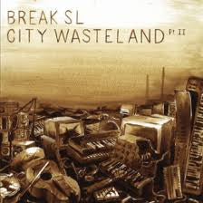 Break SL : City Wasteland Pt. II (12", EP)