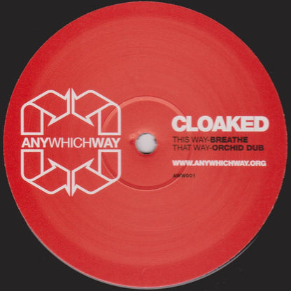 Cloaked : Breathe / Orchid Dub (12")