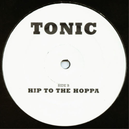 Tonic : The Mack (Remix) / Hip To The Hoppa (12")