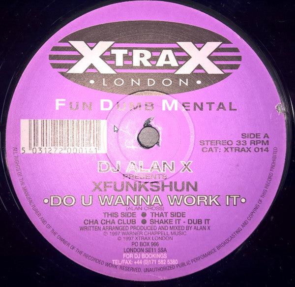 Alan X Presents X-Funkshun : Do U Wanna Work It (12")