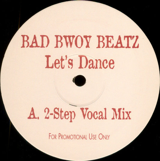 Bad Bwoy Beatz : Let's Dance (12", Promo, Unofficial)