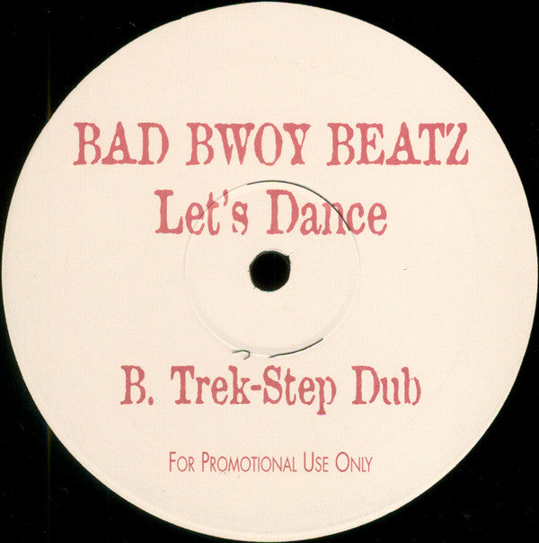 Bad Bwoy Beatz : Let's Dance (12", Promo, Unofficial)