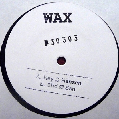 Wax (19) : No. 30303 (12", W/Lbl)