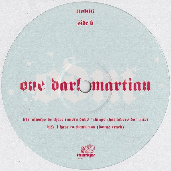 One Dark Martian : Always Be There (12")