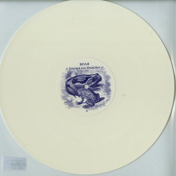 ROAЯ : A Travers Les Branches (12", S/Sided)